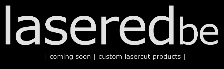 Laseredbe | Custom Products